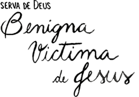 Servant of God Sister Benigna Victim of Jesus